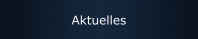 Aktuelles